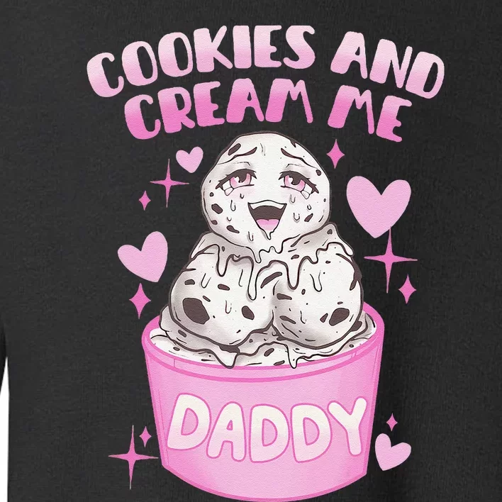 Cookies And Cream Me Daddy Funny Halloween Humor Sarcasm Toddler Sweatshirt