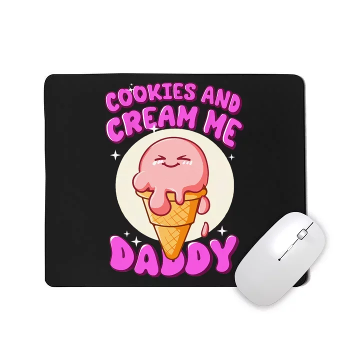 Cookies And Cream Me Daddy Funny Halloween Humor Sarcasm Mousepad