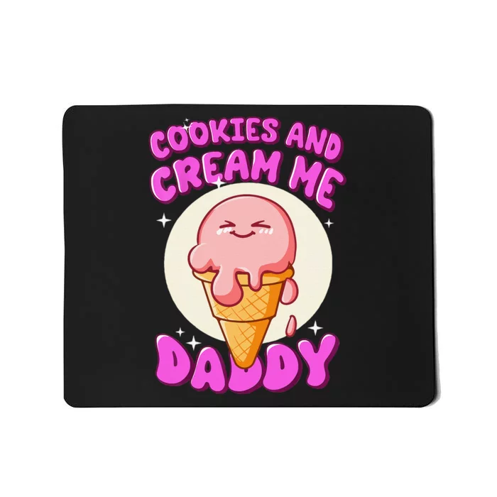 Cookies And Cream Me Daddy Funny Halloween Humor Sarcasm Mousepad