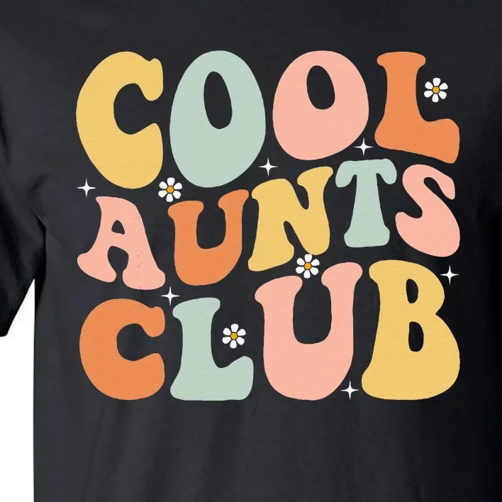 Cool Aunt Club Mothers Day For Auntie Funny Family Matching Tall T-Shirt