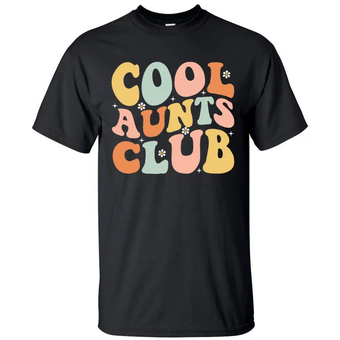 Cool Aunt Club Mothers Day For Auntie Funny Family Matching Tall T-Shirt