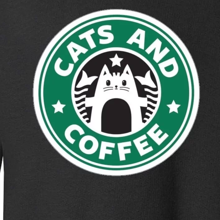 Cats And Coffee Funny Kitty Toddler Sweatshirt