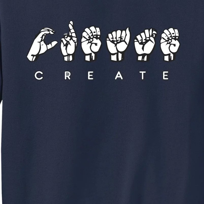 Create (ASL) Sweatshirt