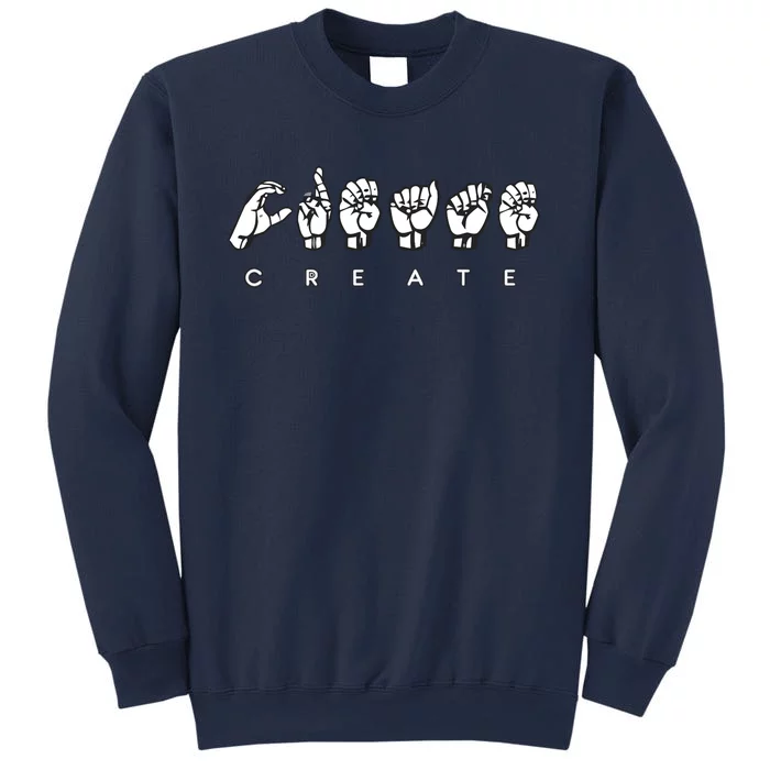 Create (ASL) Sweatshirt