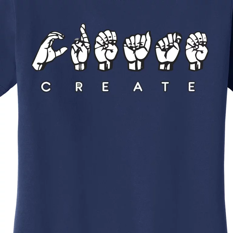 Create (ASL) Women's T-Shirt