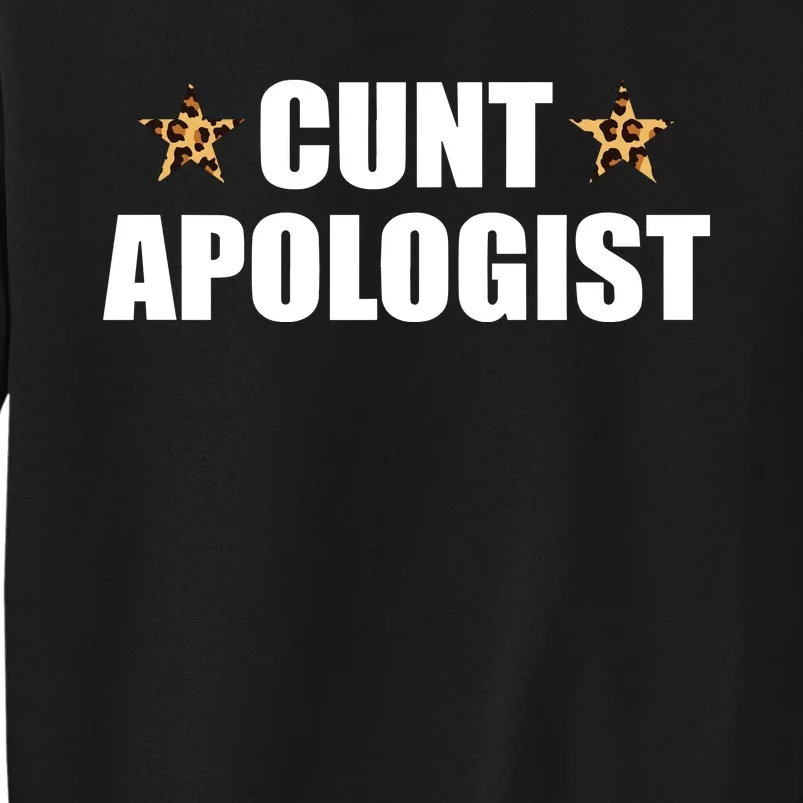 Cunt Apologist Sweatshirt