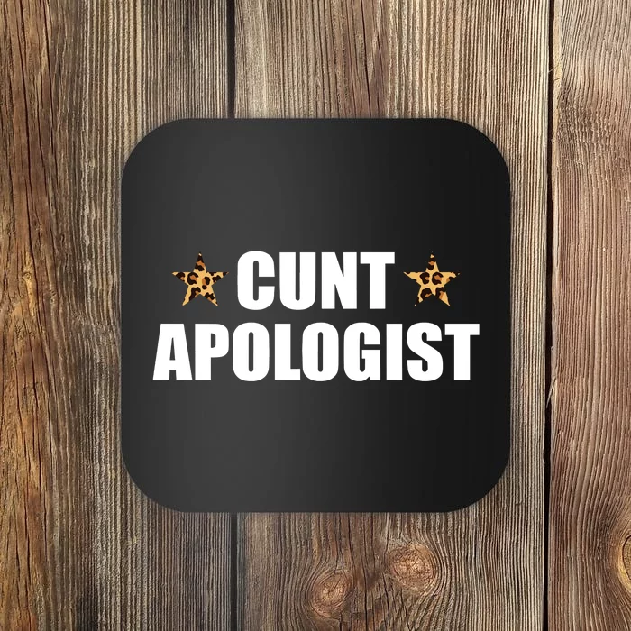 Cunt Apologist Coaster