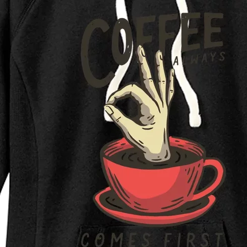 Coffee Always Comes First Women's Fleece Hoodie