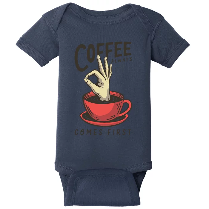 Coffee Always Comes First Baby Bodysuit