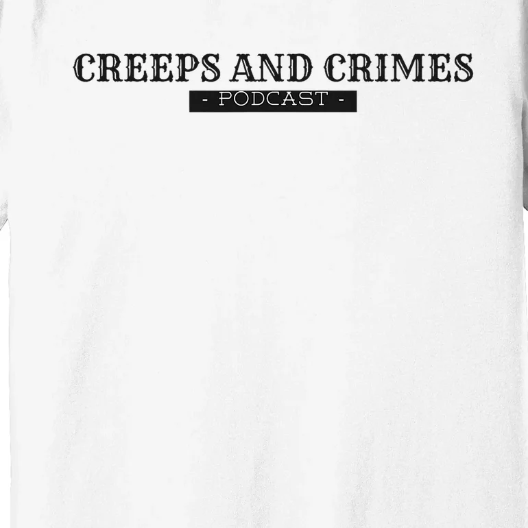 Creeps And Crimes Podcast Logo Premium T-Shirt