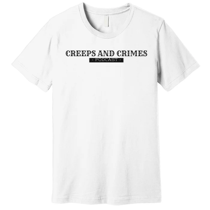 Creeps And Crimes Podcast Logo Premium T-Shirt