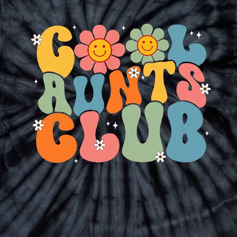 Cool Aunts Club Groovy Retro Smile Aunt Auntie MotherS Day Tie-Dye T-Shirt