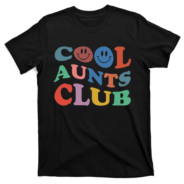 Cool Aunts Club Best Aunt Ever Gift For Aunt T-Shirt