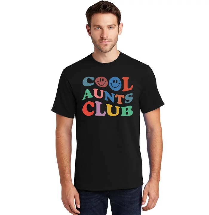 Cool Aunts Club Best Aunt Ever Gift For Aunt Tall T-Shirt