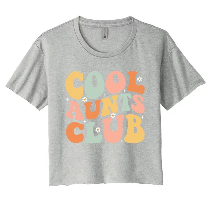 Cool Aunt Club Mothers Day For Auntie Funny Family Matching Great Gift Women's Crop Top Tee