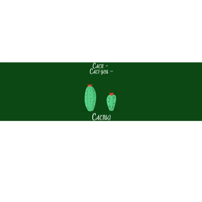 Cacti Cact-You Equals Cactus Bumper Sticker