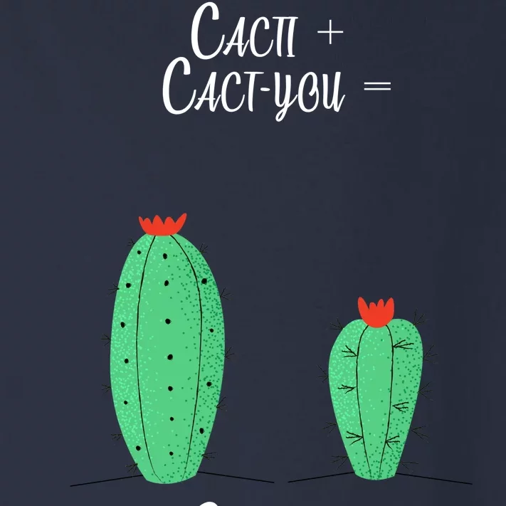 Cacti Cact-You Equals Cactus Toddler Long Sleeve Shirt