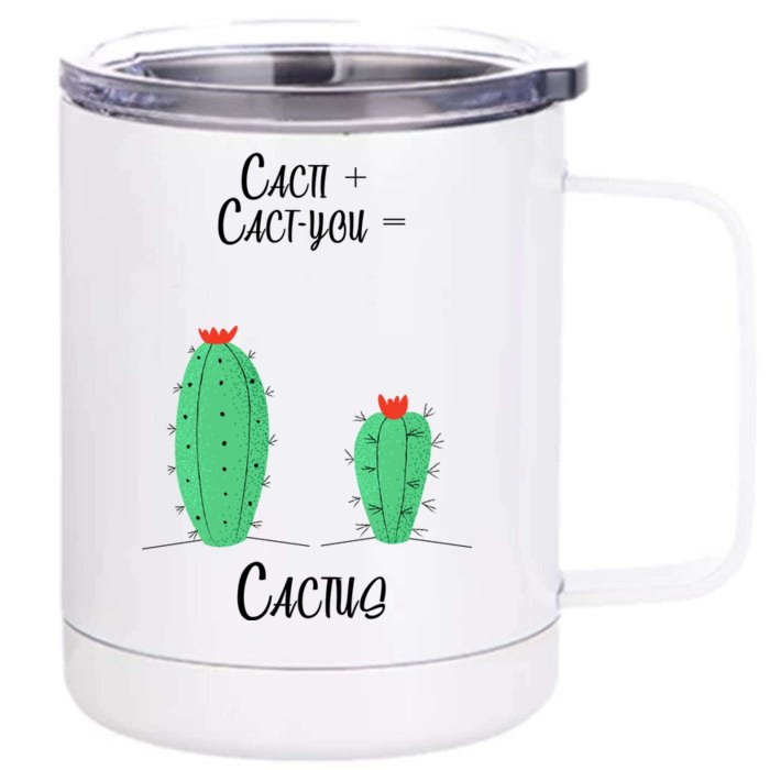 Cacti Cact-You Equals Cactus Front & Back 12oz Stainless Steel Tumbler Cup