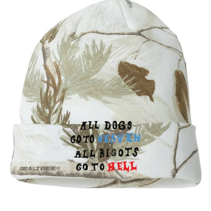 Chnge All Dogs Go To Heaven All Bigots Go To Hell Kati - 12in Camo Beanie