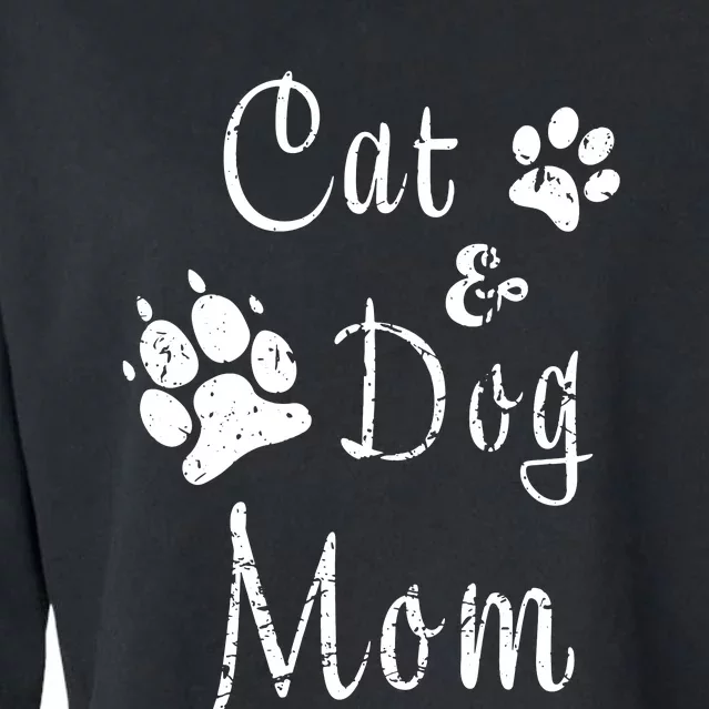 Cat And Dog Mom Kitten And Puppy Mama Kitty And Pup Mother Cropped Pullover Crew