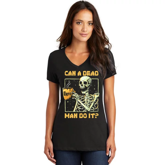 Can A Dead Man Do It Funny Halloween Aba Behavior Analysis Women's V-Neck T-Shirt