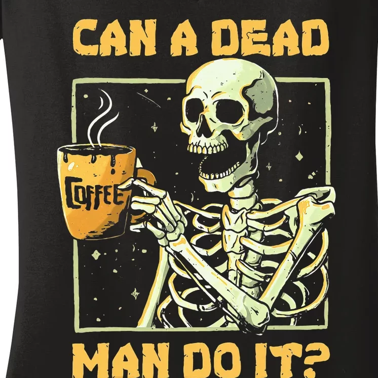 Can A Dead Man Do It Funny Halloween Aba Behavior Analysis Women's V-Neck T-Shirt