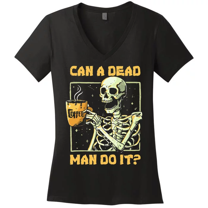 Can A Dead Man Do It Funny Halloween Aba Behavior Analysis Women's V-Neck T-Shirt