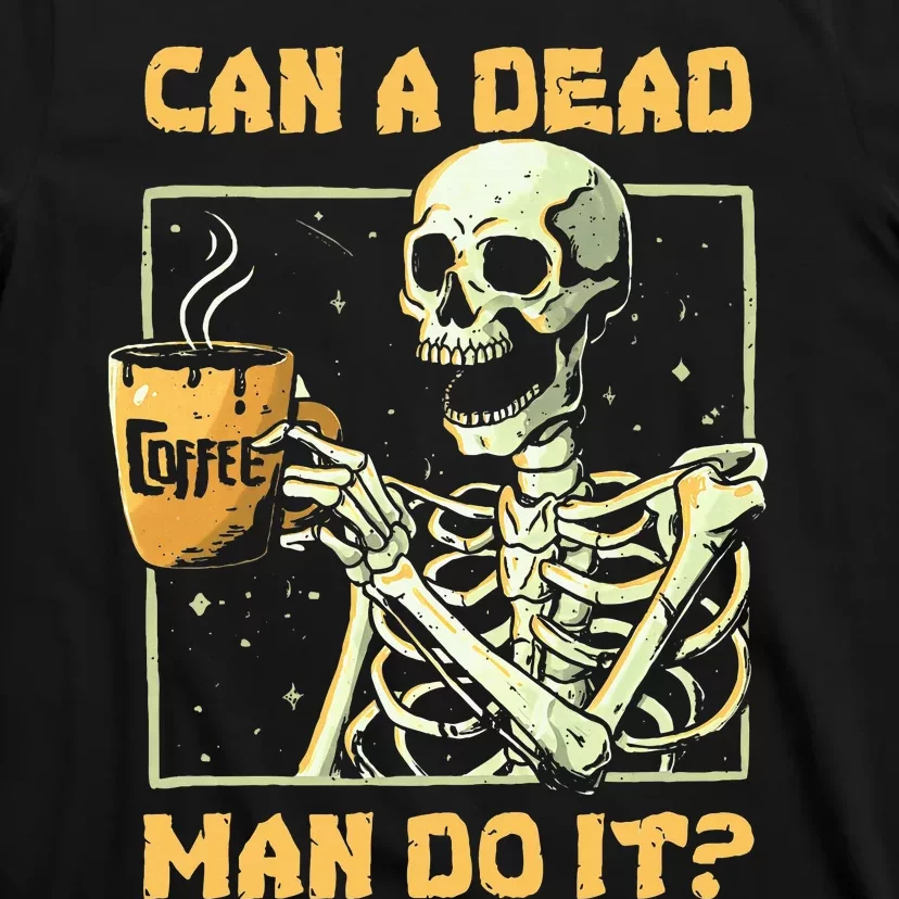 Can A Dead Man Do It Funny Halloween ABA Behavior Analysis T-Shirt