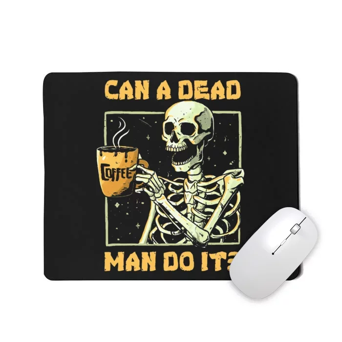 Can A Dead Man Do It Funny Halloween ABA Behavior Analysis Mousepad