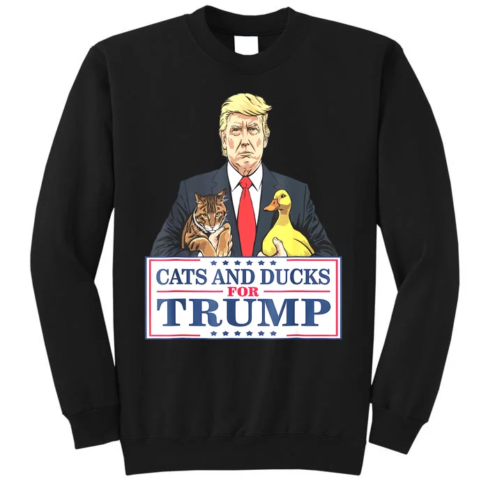 Cats And Ducks For Trump 2024 Kittens And Ducks For Trump Tall Sweatshirt