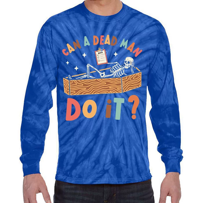 Can A Dead Man Do It Retro Halloween Behavior Analyst ABA Tie-Dye Long Sleeve Shirt