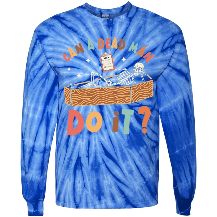 Can A Dead Man Do It Retro Halloween Behavior Analyst ABA Tie-Dye Long Sleeve Shirt