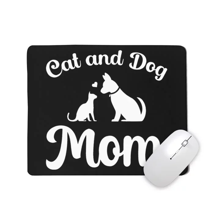 Cats and Dogs Mom Mother's Day Puppy Pets Animals Lover Mousepad