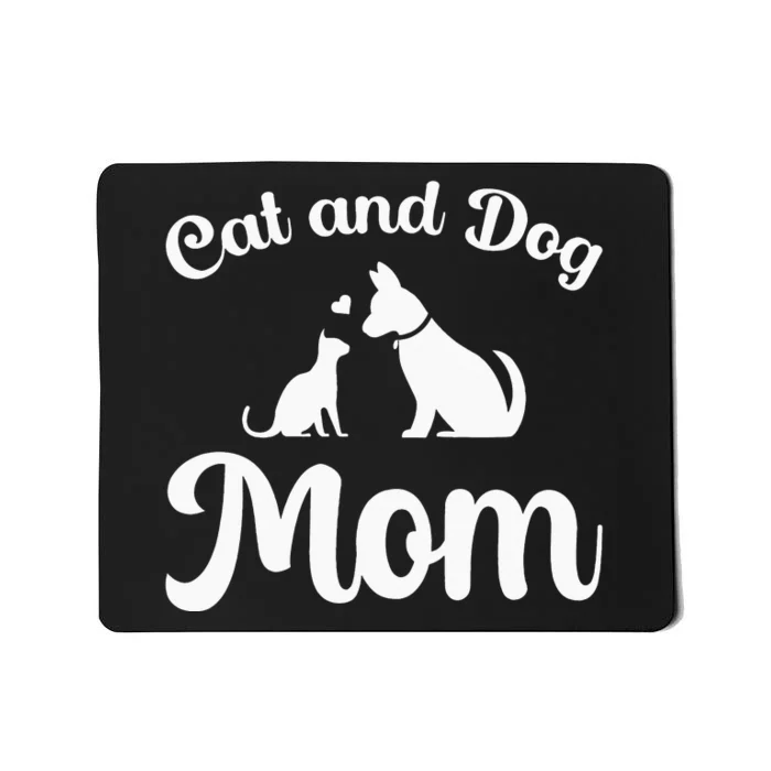 Cats and Dogs Mom Mother's Day Puppy Pets Animals Lover Mousepad