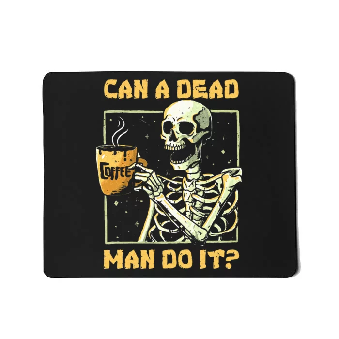 Can A Dead Man Do It Funny Halloween ABA Behavior Analysis Mousepad