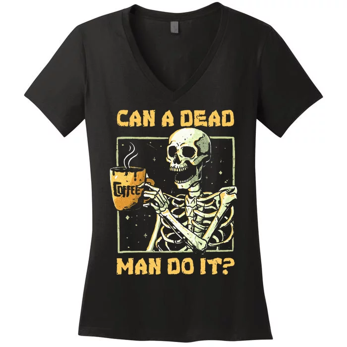 Can A Dead Man Do It Funny Halloween ABA Behavior Analysis Women's V-Neck T-Shirt