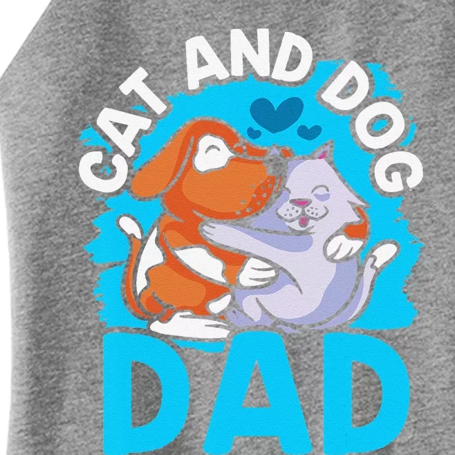 Cat And Dog Dad Cats Lover Dogs Father Daddy Papa Fathers Women’s Perfect Tri Rocker Tank