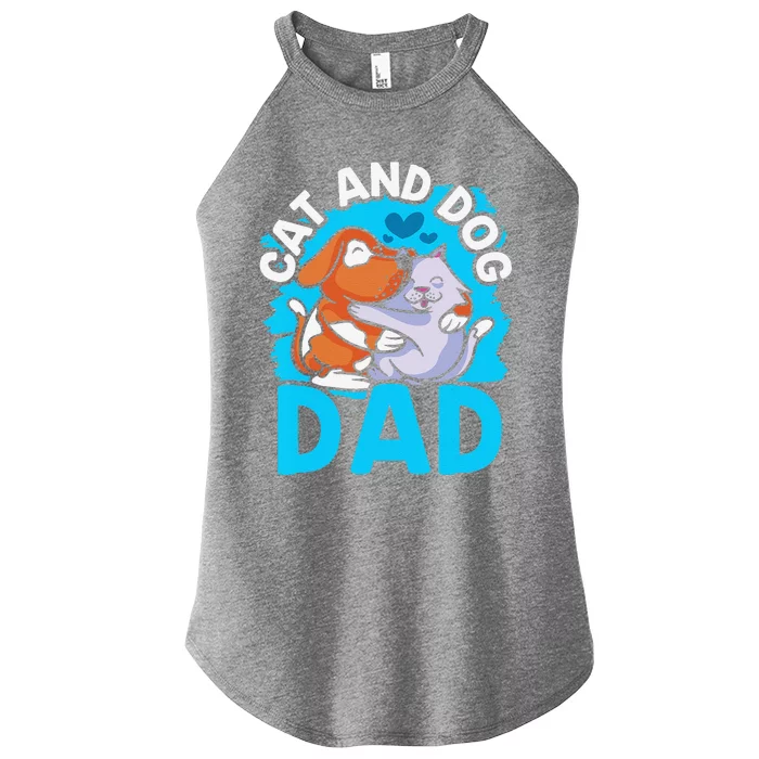 Cat And Dog Dad Cats Lover Dogs Father Daddy Papa Fathers Women’s Perfect Tri Rocker Tank