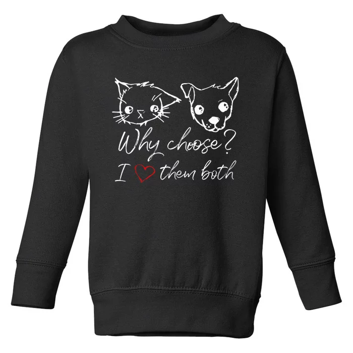 Cat And Dog Lover: I Love Puppies And Kittens Toddler Sweatshirt