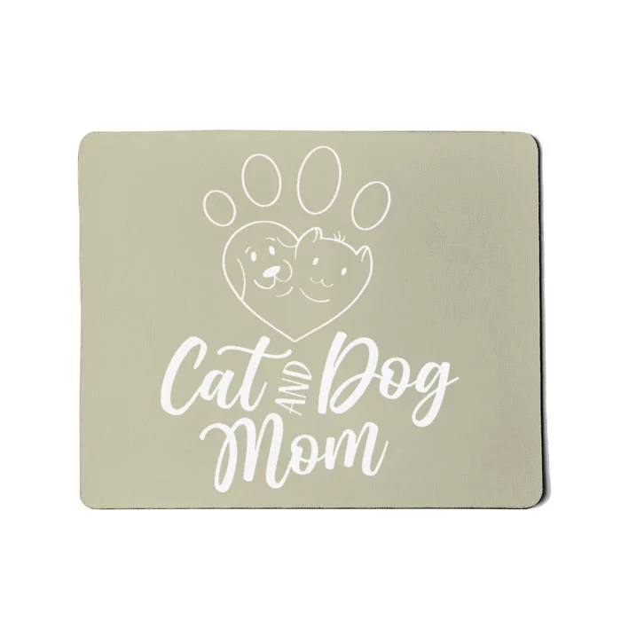 Cat And Dog Mom Dogs Cats Lover Mother Mommy Mama Mothers Mousepad