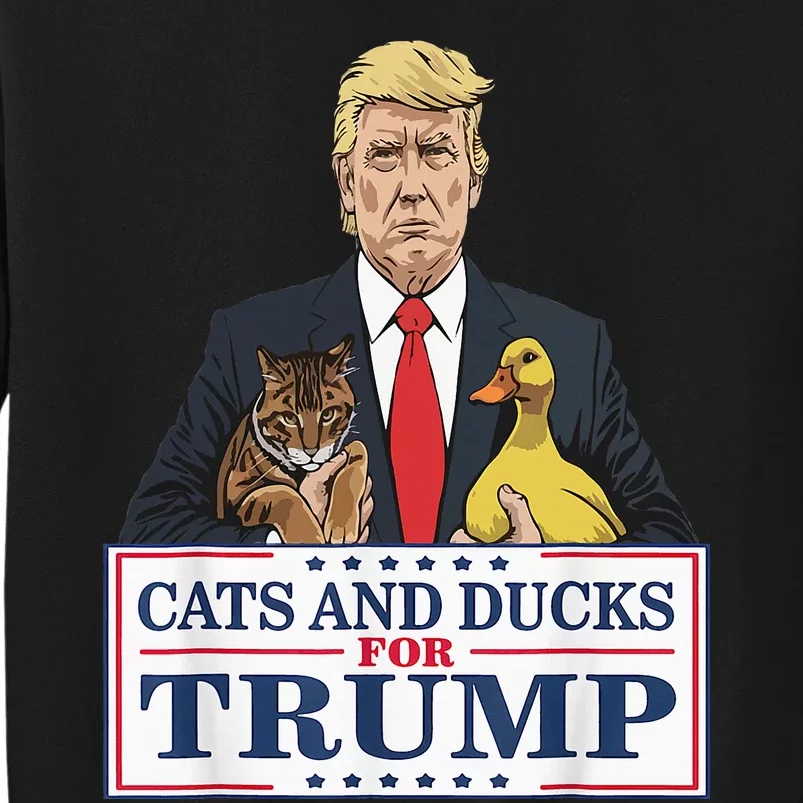 Cats And Ducks For Trump 2024 Kittens And Ducks For Trump Tall Sweatshirt