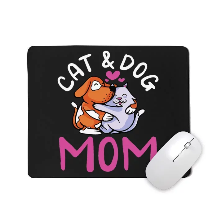 Cat And Dog Mom Cats Dogs Lover Mother Mommy Mama Mousepad