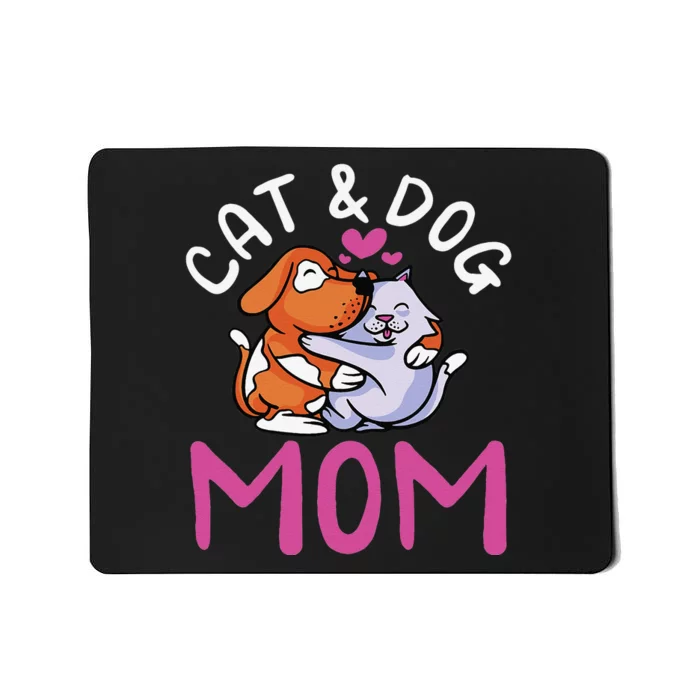 Cat And Dog Mom Cats Dogs Lover Mother Mommy Mama Mousepad