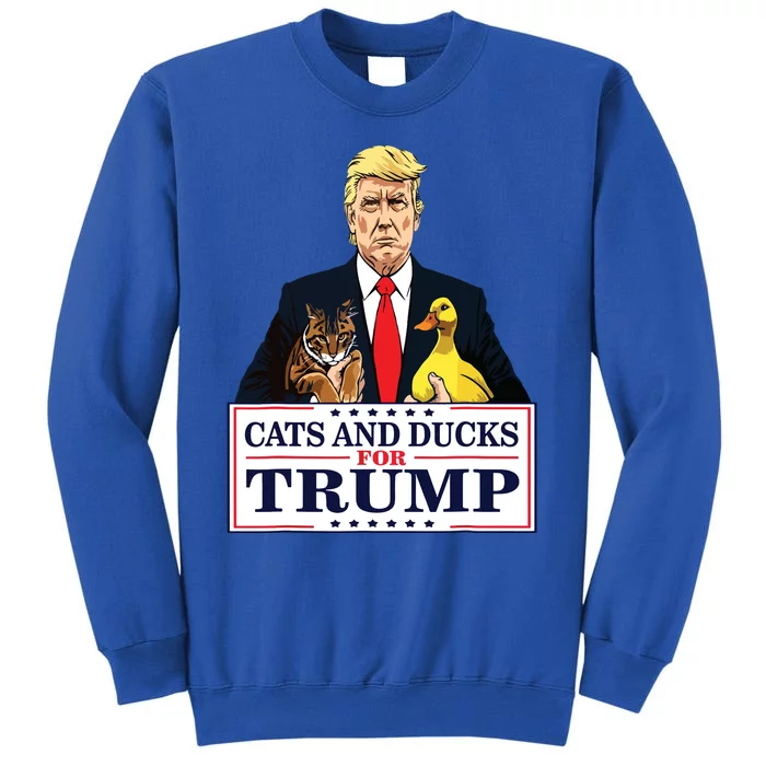 Cats And Ducks For Trump 2024 Kittens And Ducks For Trump Tall Sweatshirt