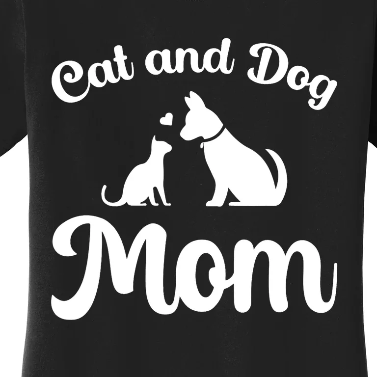 Cats And Dogs Mom Mother's Day Puppy Pets Animals Lover Women's T-Shirt