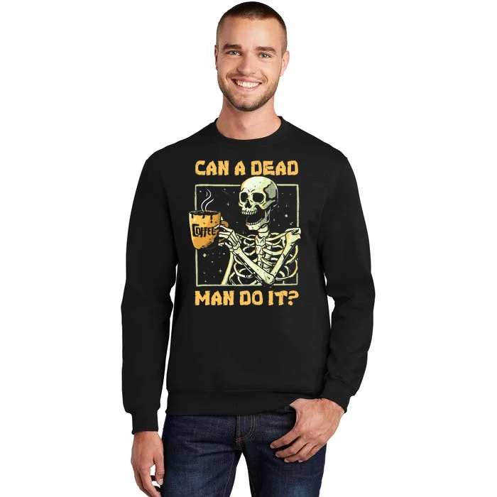 Can A Dead Man Do It Funny Halloween ABA Behavior Analysis Sweatshirt