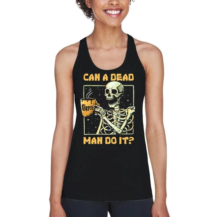 Can A Dead Man Do It Funny Halloween ABA Behavior Analysis Women's Racerback Tank