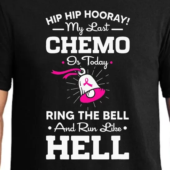 Cancer Awareness Day Last Chemo Today Ring The Bell Pajama Set