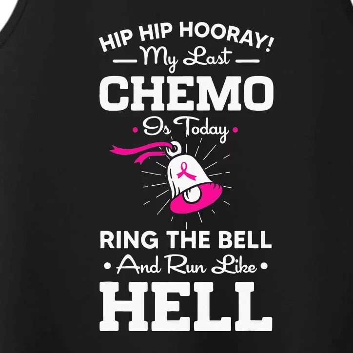 Cancer Awareness Day Last Chemo Today Ring The Bell Performance Tank