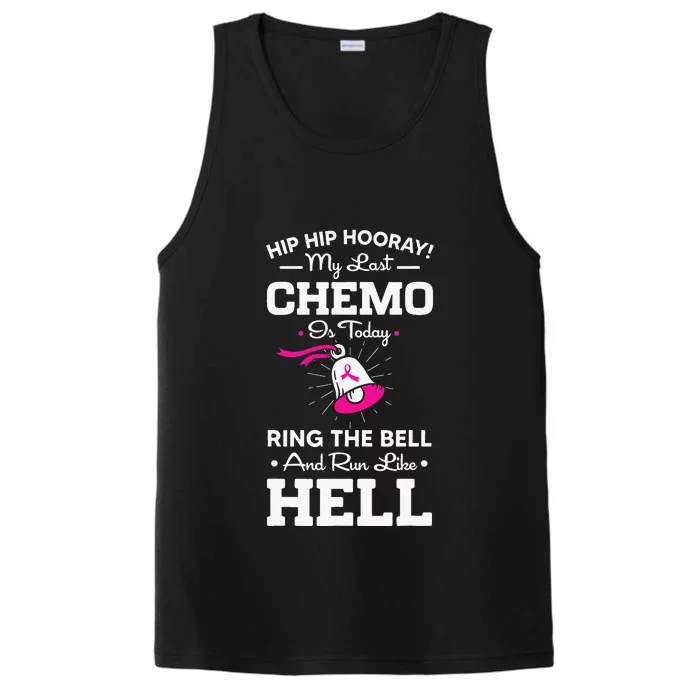 Cancer Awareness Day Last Chemo Today Ring The Bell Performance Tank